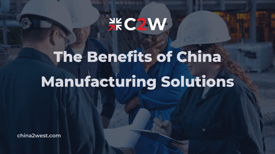 The Benefits of China Manufacturing Solutions