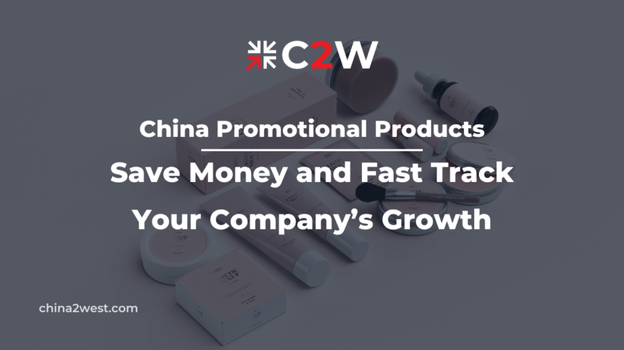 China Promotional Products Save Money and Fast Track Your Company’s Growth