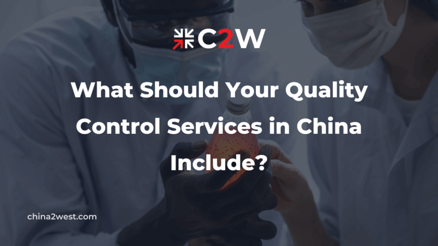 What Should Your Quality Control Services in China Include