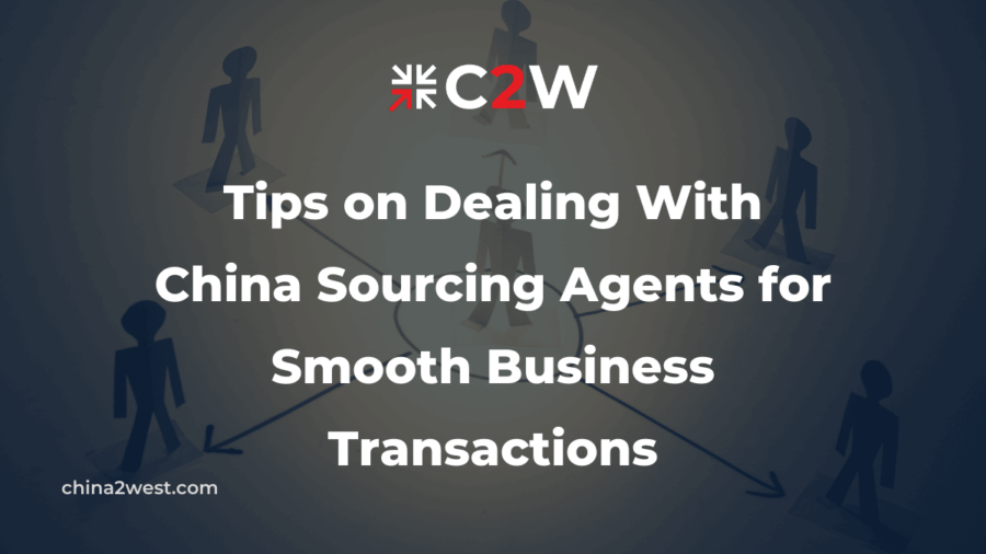 Tips on Dealing With China Sourcing Agents for Smooth Business Transactions