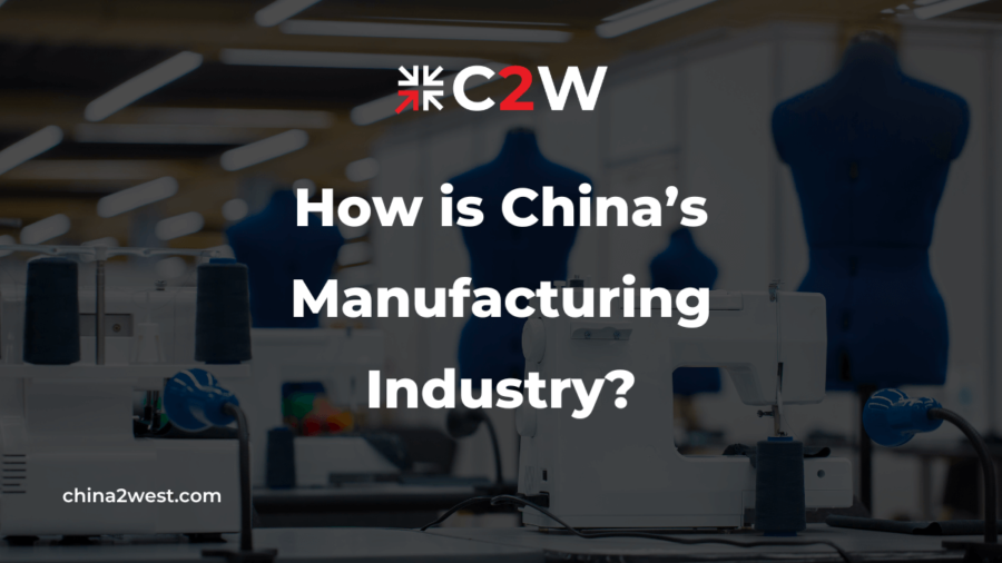 How is China’s Manufacturing Industry