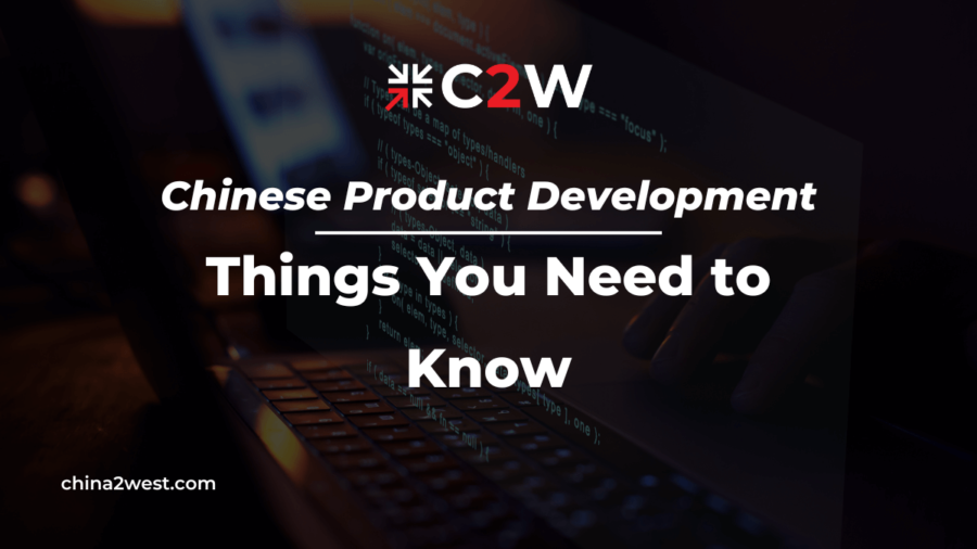 Chinese Product Development Things You Need to Know