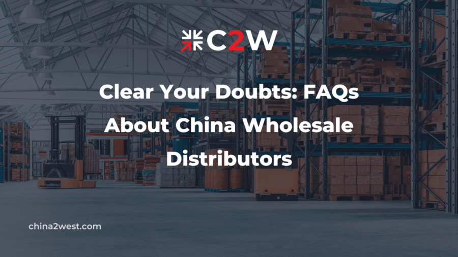 Clear Your Doubts FAQs About China Wholesale Distributors