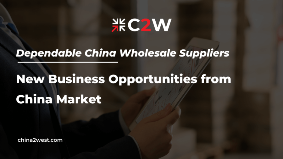 Dependable China Wholesale Suppliers New Business Opportunities from China Market