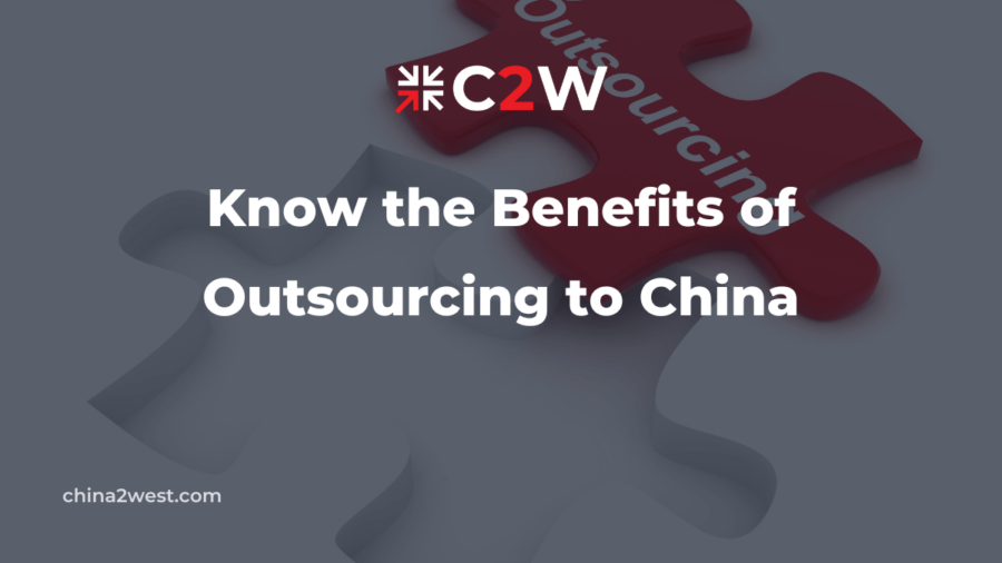 Know the Benefits of Outsourcing to China