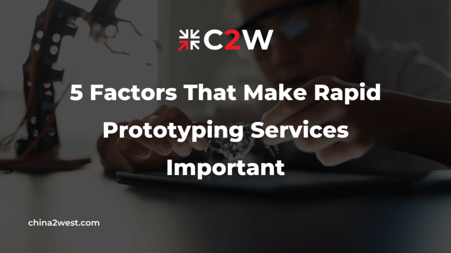 5 Factors That Makes Rapid Prototyping Services Important