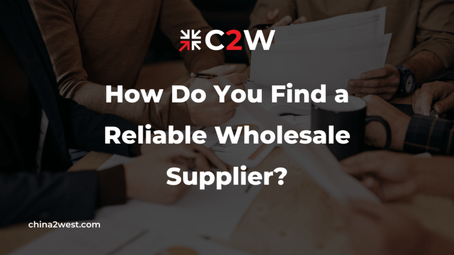 How Do You Find a Reliable Wholesale Supplier