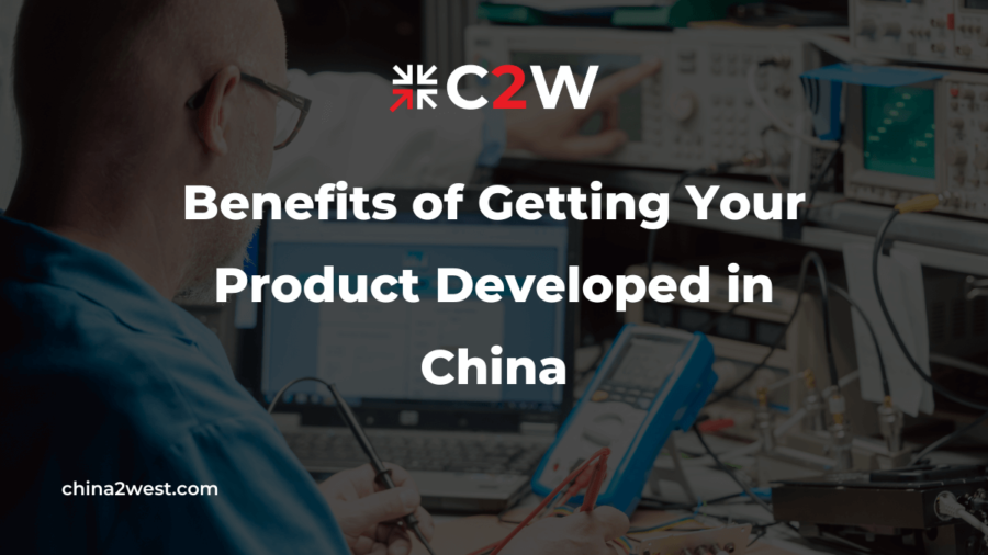 Benefits of Getting Your Product Developed in China