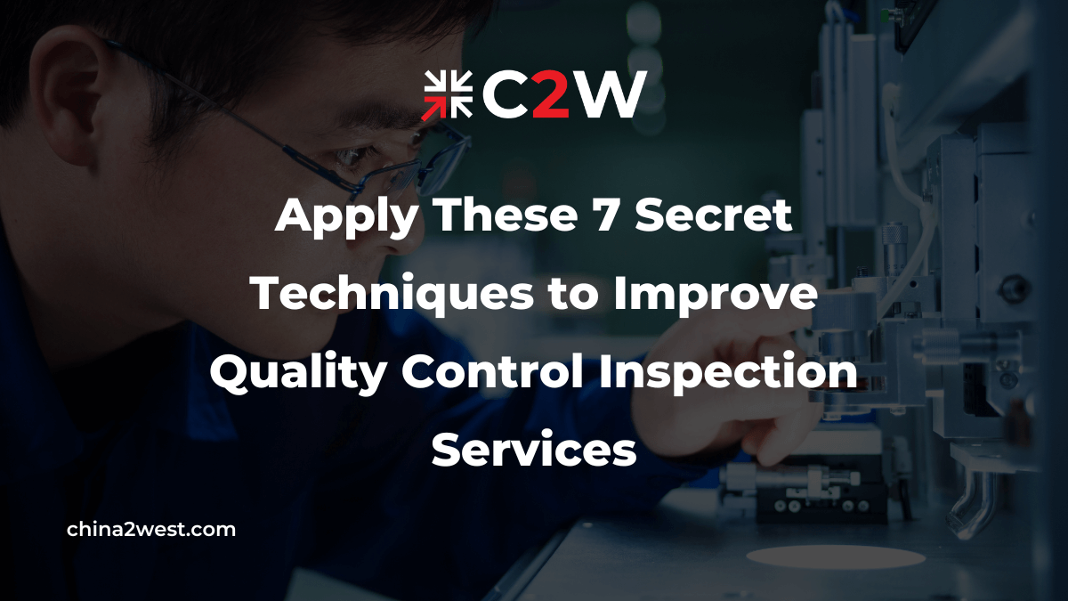 Apply These 7 Secret Techniques to Improve Quality Control Inspection Services