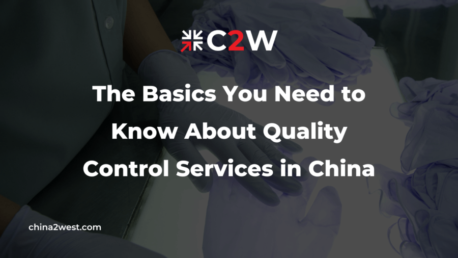 The Basics You Need to Know About Quality Control Services in China