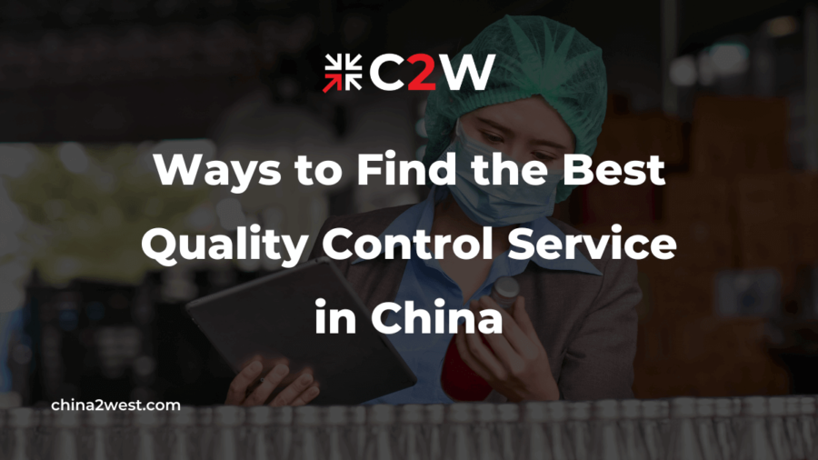 Ways to Find the Best Quality Control Service in China