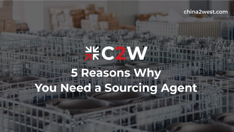 5 Reasons Why You Need a Sourcing Agent