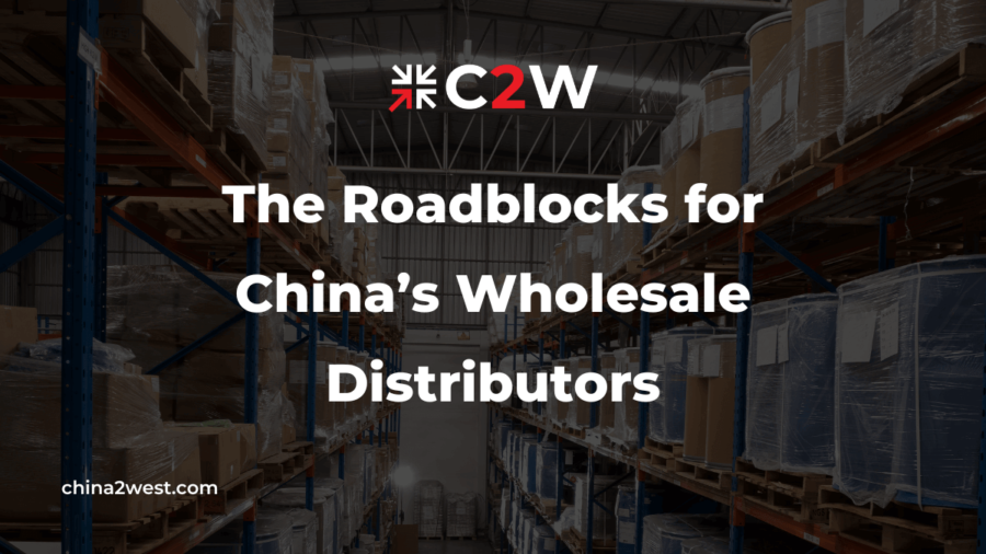 The Roadblocks for China’s Wholesale Distributors