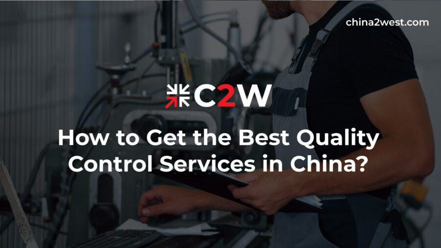 How to Get the Best Quality Control Services in China