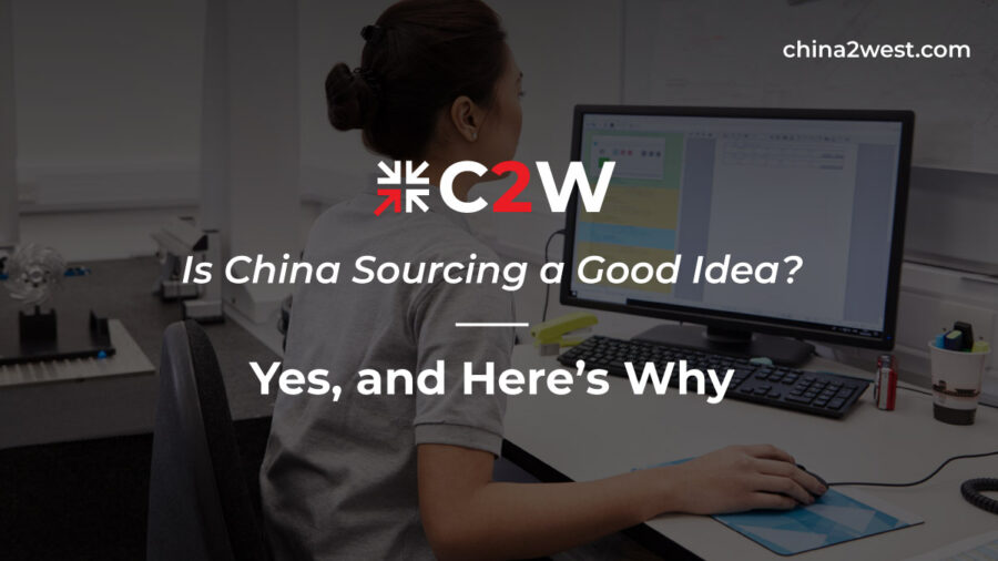 Is China Sourcing a Good Idea Ye and Here’s Why