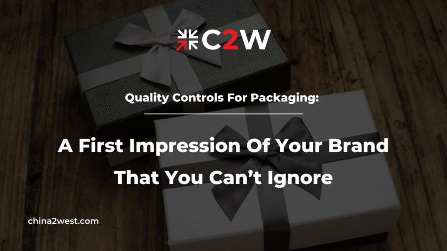 Quality Controls For Packaging A First Impression Of Your Brand That You Can’t Ignore