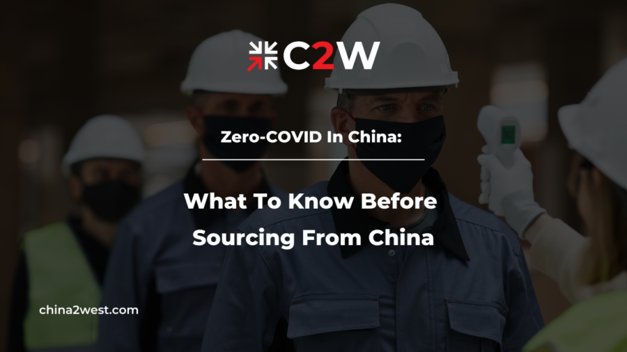 Zero-COVID In China What To Know Before Sourcing From China