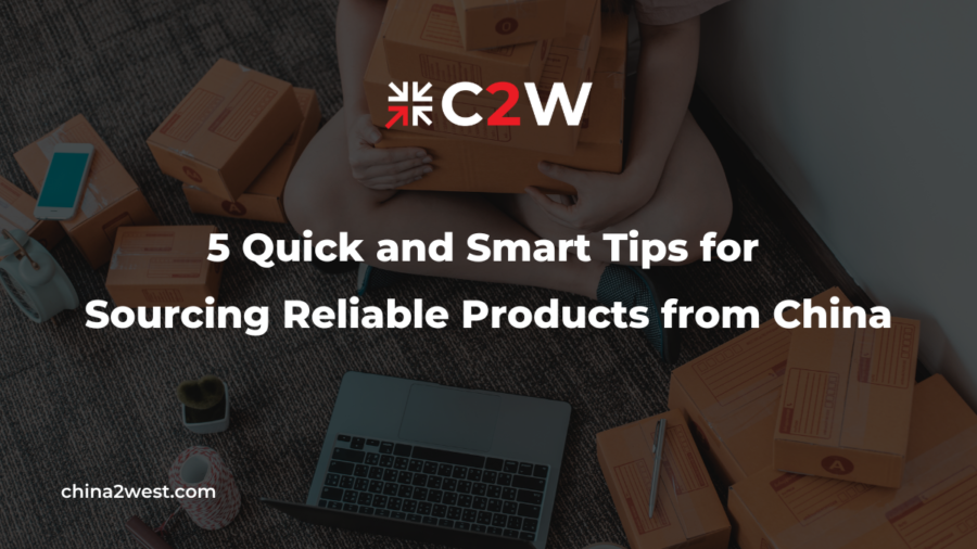 5 Quick and Smart Tips for Sourcing Reliable Products from China