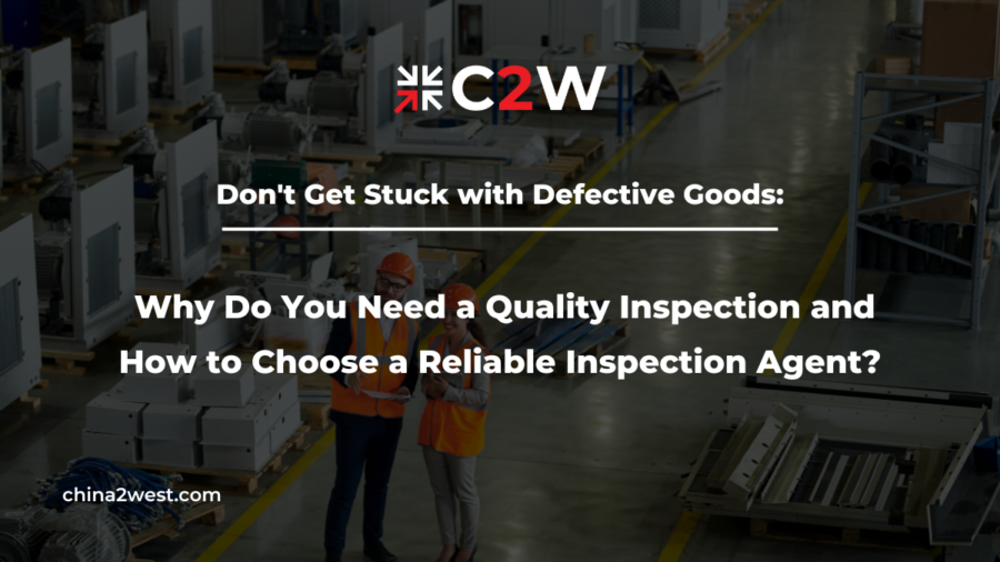 Don't Get Stuck with Defective Goods Why Do You Need a Quality Inspection and How to Choose a Reliable Inspection Agent