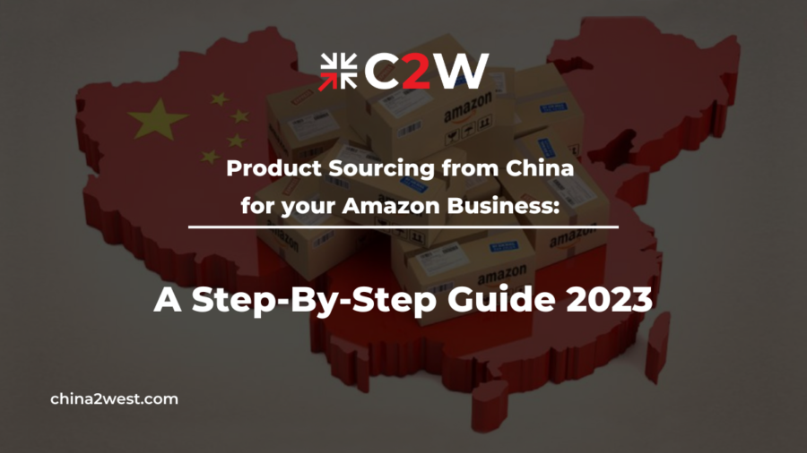 Product Sourcing from China for your Amazon Business A Step-By-Step Guide 2023