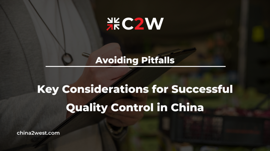 Avoiding Pitfalls: Key Considerations for Successful Quality Control in China