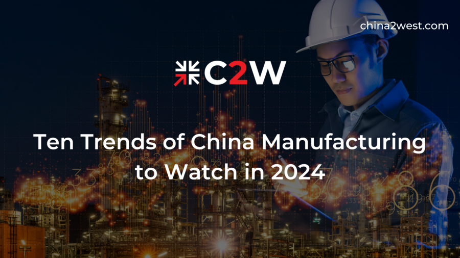 Ten Trends Of China Manufacturing To Watch 900x506 