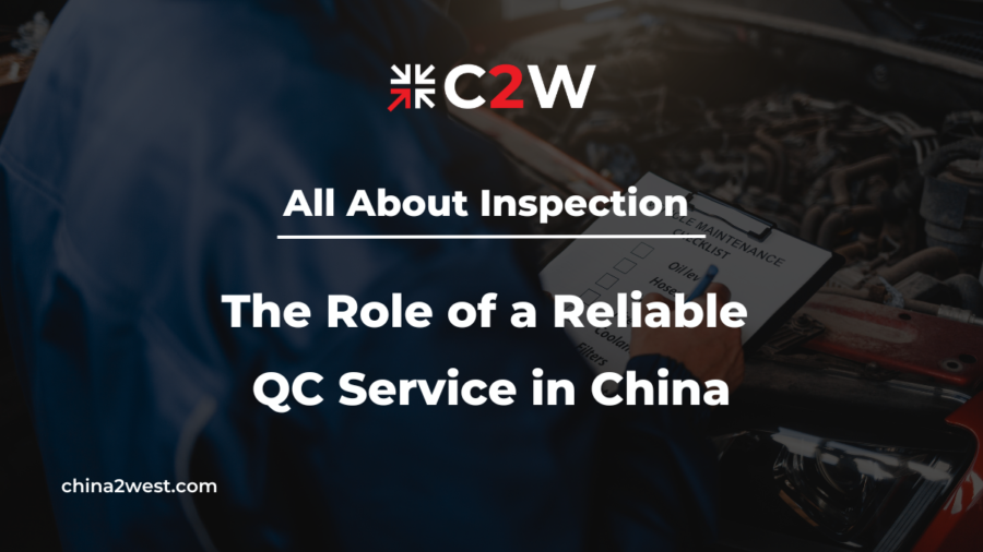 All About Inspection: The Role of a Reliable QC Service in China