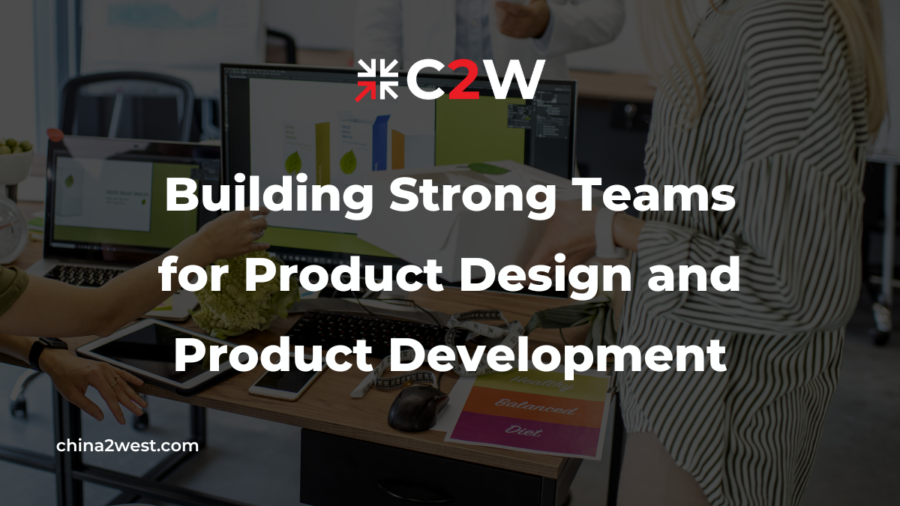 Building Strong Teams for Product Design and Product Development