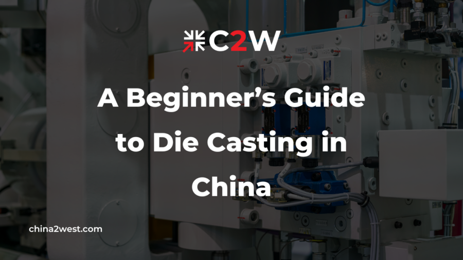 A Beginner’s Guide to Die Casting in China