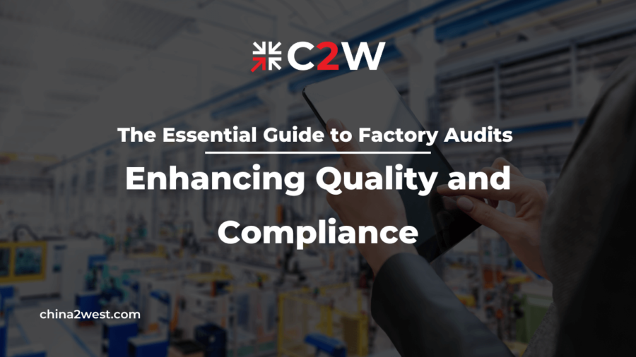 The Essential Guide to Factory Audits Enhancing Quality and Compliance