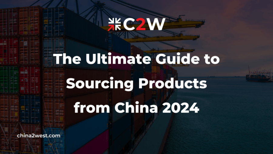 The Ultimate Guide to Sourcing Products from China 2024