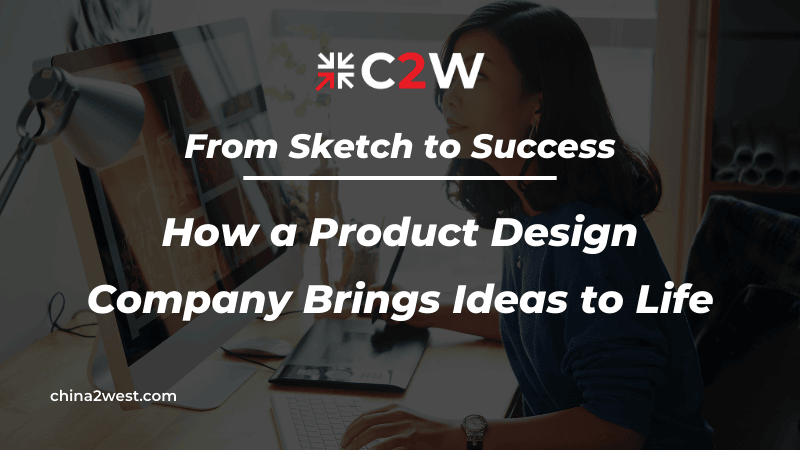 From Sketch to Success How a Product Design Company Brings Ideas to Life