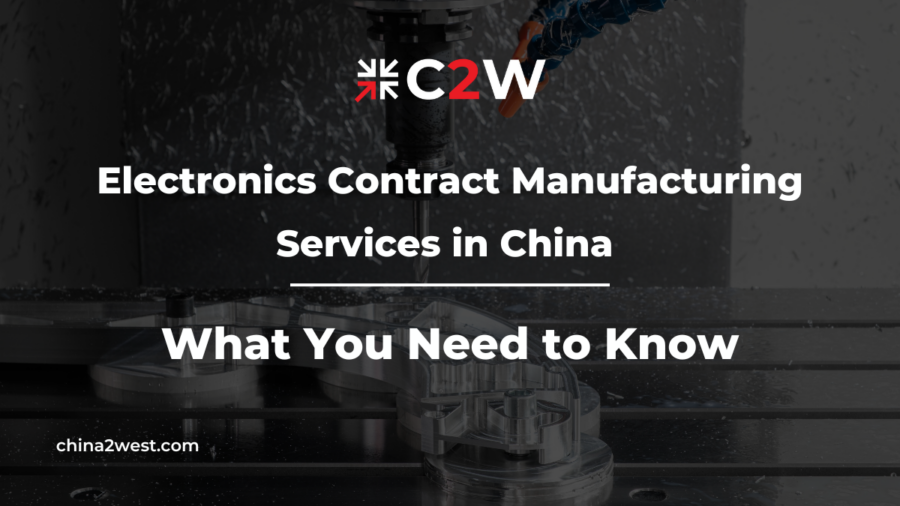 Electronics Contract Manufacturing Services in China What You Need to Know