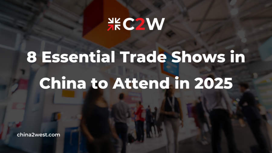 8 Essential Trade Shows in China to Attend in 2025