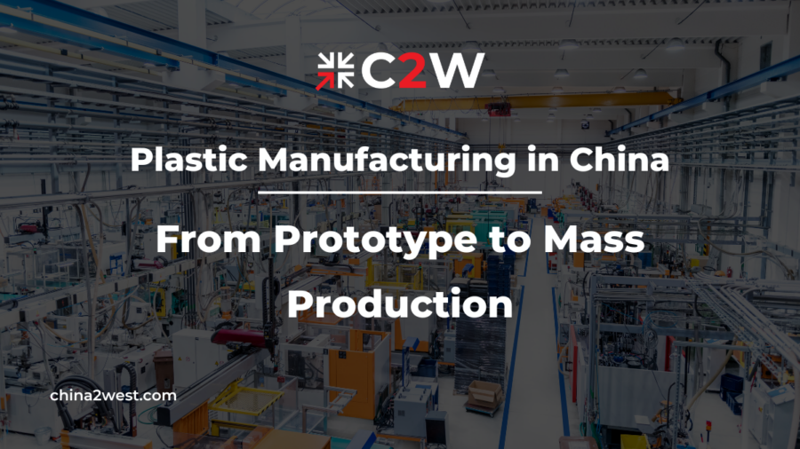 Plastic Manufacturing in China From Prototype to Mass Production